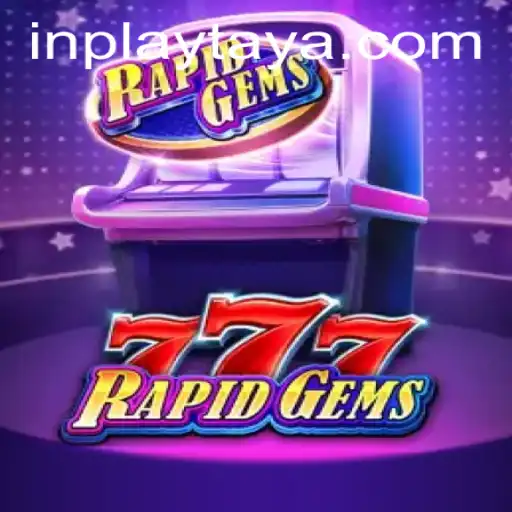 RapidGems777: A Thrilling Experience from Inplay Gaming